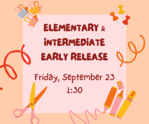 September 23: Grades 1-6 Dismissed @ 1:30pm
