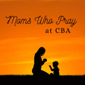 Moms Who Pray at CBA