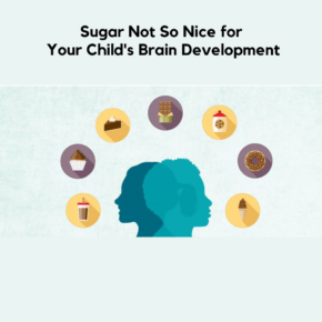 Sugar Not So Good for Your Child's Brain Development