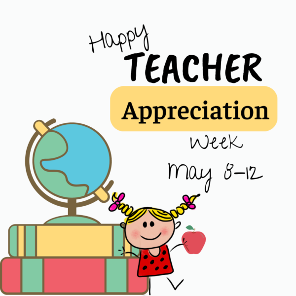 Teacher Appreciation Week: May 8-12