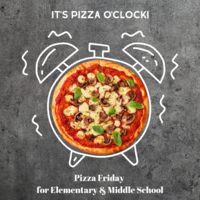 Pizza Friday for Elementary & Middle School