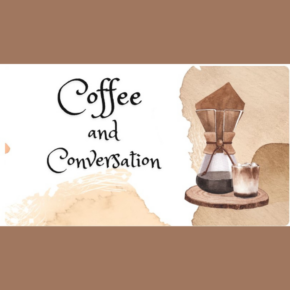 Register by August 31: Coffee & Conversation