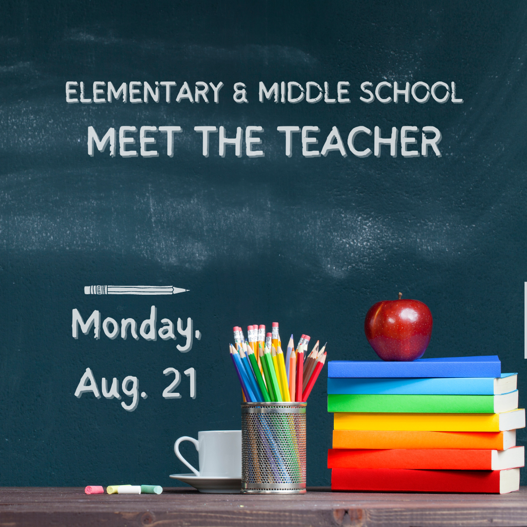 August 21, Elementary & Middle School Meet The Teacher Day